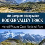 Everything you need to know to hike the Hooker Valley Track in Aoraki /Mount Cook National Park, New Zealand.