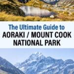 Aoraki Mount Cook National Park Guide