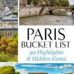 Paris Bucket List: The best things to do in Paris. Eiffel Tower, Montmartre, Louvre, Versailles, cafes, and more.