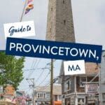 Best things to do in Provincetown, Massachusetts. How to day trip from Boston plus where to eat and where to stay.