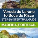 How to hike Vereda do Larano to Boca do Risco in Madeira. Photos, stats, step-by-step trail guide, and helpful tips.