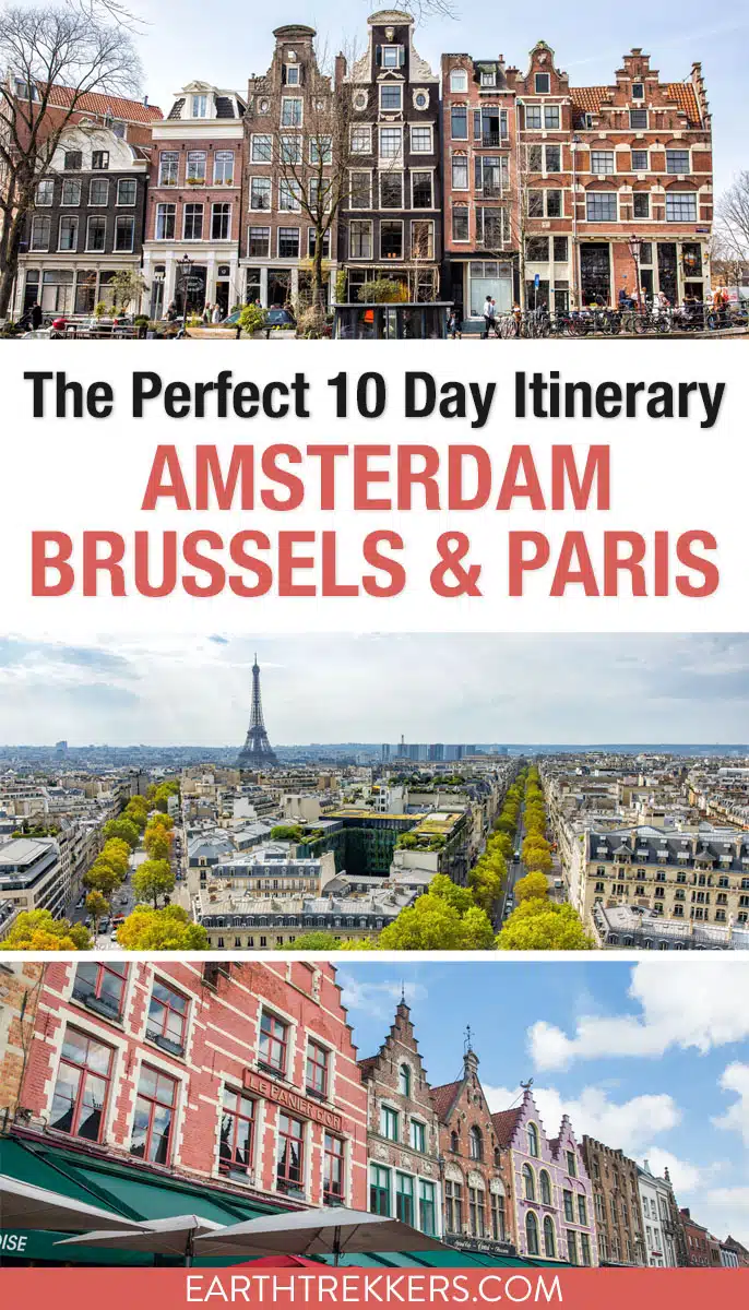 Amsterdam Brussels and Paris 10 day itinerary. Visit the Netherlands, Belgium, and France, traveling by train with day trips.