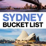 Sydney Bucket List. Best things to do in Sydney. Sydney Bridge Climb, Sydney Opera House, Sydney Harbour, Bondi Beach, and more.