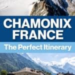 Plan the perfect Chamonix itinerary. Top things to do in Chamonix with Aiguille du Midi, Lac Blanc, Argentiere Glacier, and more.