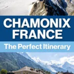 Plan the perfect Chamonix itinerary. Top things to do in Chamonix with Aiguille du Midi, Lac Blanc, Argentiere Glacier, and more.