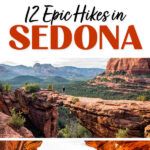 12 best hikes in Sedona, Arizona: Devils Bridge, Bell Rock, Cathedral Rock, Boynton Canyon, Birthing Cave, and more.