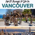 Best things to do in Vancouver. Top things to do in the city plus the best day trips to add to your itinerary.