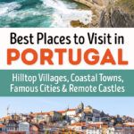Best towns and cities to visit in Portugal. Lisbon, Porto, Sintra, Obidos, Funchal, Ponta Delgada, Evora, Monsanto, and more.