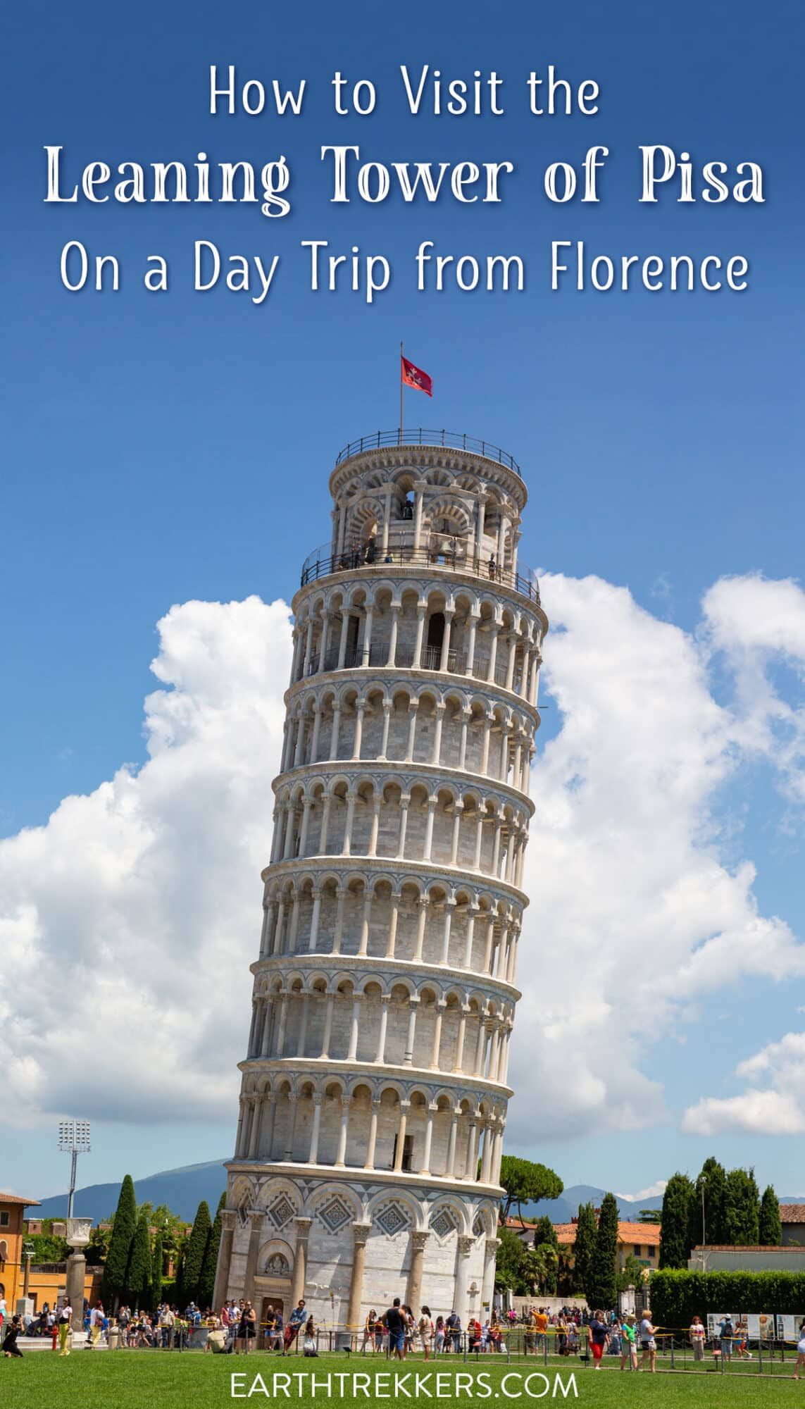 How to plan a day trip to the Leaning Tower of Pisa from Florence on the train ride to the Cinque Terre.