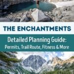 Everything you need to know to hike the Enchantments in the Alpine Lakes Wilderness of Washington. Maps, photos, transportation logistics, packing list, permits, and tips.